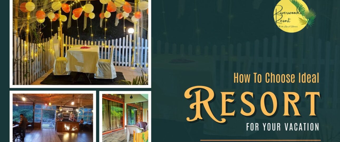 How to Choose the Ideal Resort for Your Vacation