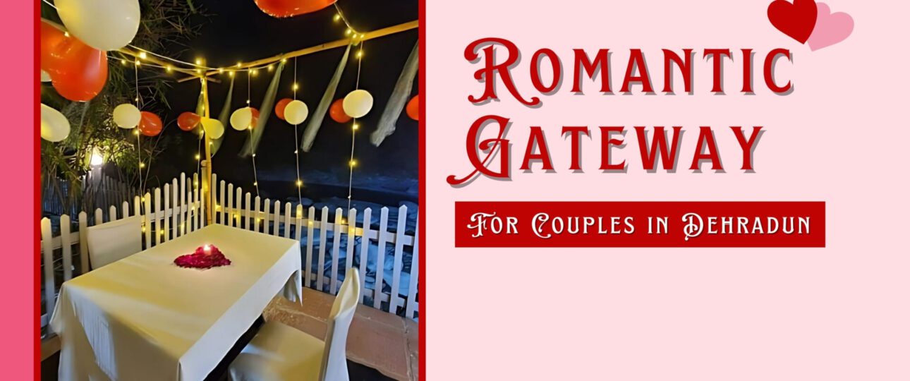 Resorts For Couples in Dehradun