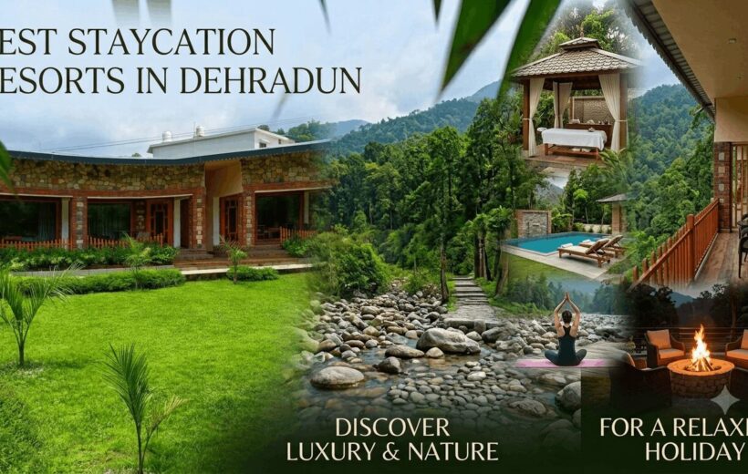 Best Staycation Resorts in Dehradun